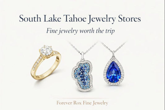 South Lake Tahoe Jewelry Stores: Fine Jewelry Worth the Drive