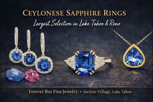 Ceylonese Sapphire Rings: Lake Tahoe’s Largest & Most Trusted Selection at Forever Rox Fine Jewelry - Forever Rox Fine Jewelry