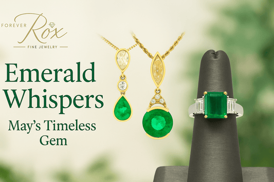 Emerald Elegance: Celebrate May & Mother’s Day in Timeless Style - Forever Rox