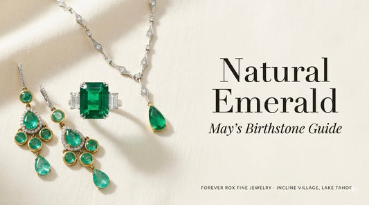 May's Birthstone: The Timeless Allure of Natural Emerald — A Forever Rox Guide & Gift Edit - Forever Rox Fine Jewelry