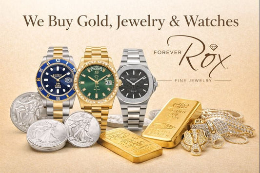 Sell Your Jewelry, Watches, and Precious Metals at Forever Rox Fine Jewelry - Forever Rox Fine Jewelry