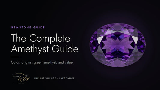 The Complete Amethyst Guide: Color, Origins, Green Amethyst, and Value - Forever Rox Fine Jewelry