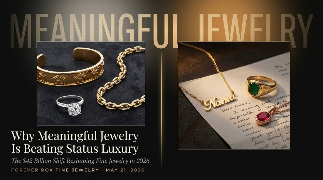 Why Meaningful Jewelry Is Beating Status Luxury in 2026 - Forever Rox Fine Jewelry